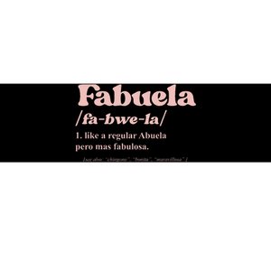 Fabuela Abuela Grandma Fabuela Definition Bumper Sticker