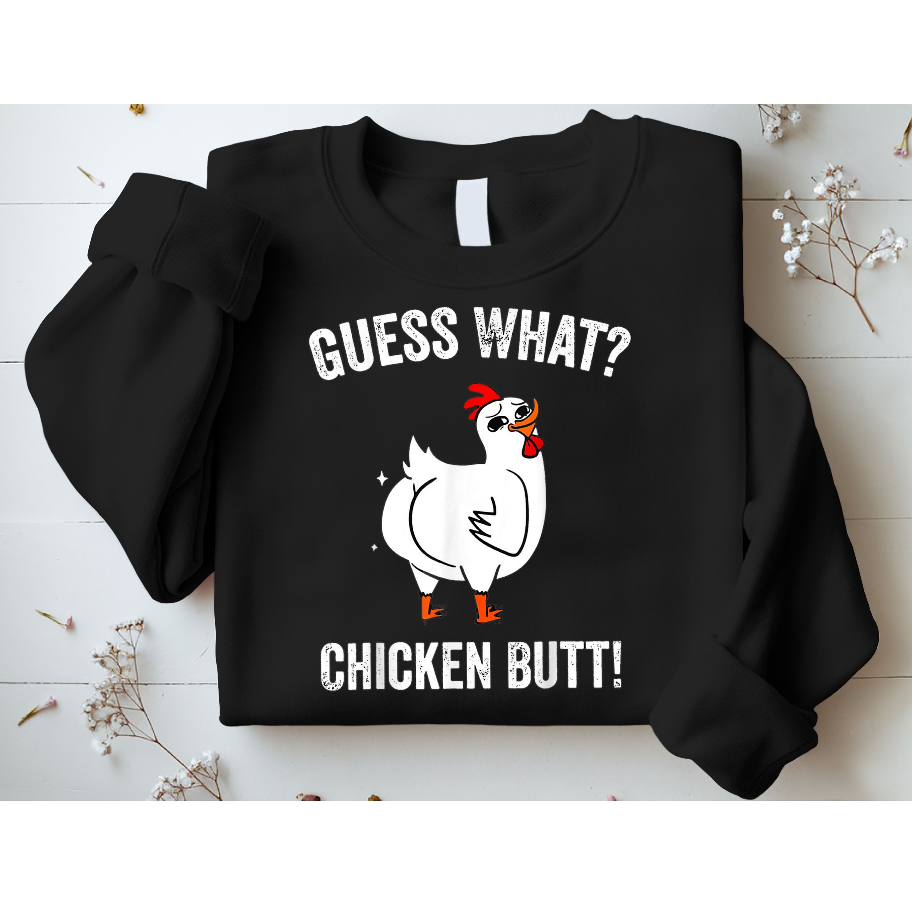 Funny Animal Guess What Chicken Butt Cute Chickens Buffs Sweatshirt