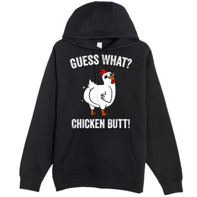 Funny Animal Guess What Chicken Butt Cute Chickens Buffs Premium Pullover Hoodie