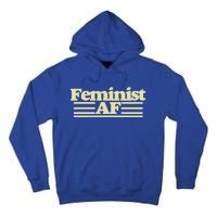 Feminist Af Gift Tall Hoodie