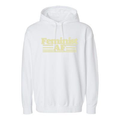 Feminist Af Gift Garment-Dyed Fleece Hoodie