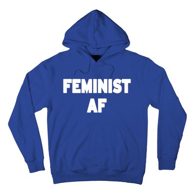 Feminist Af Gift Hoodie