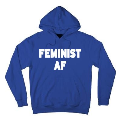 Feminist Af Gift Tall Hoodie