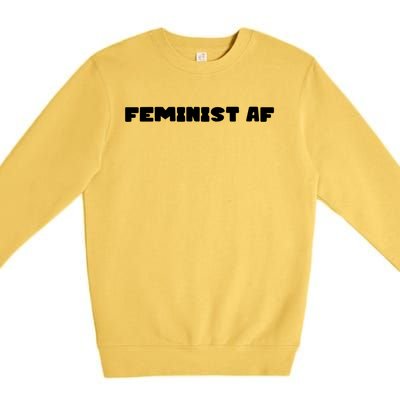 Feminist Af Gift Premium Crewneck Sweatshirt