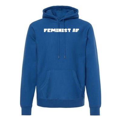 Feminist Af Gift Premium Hoodie