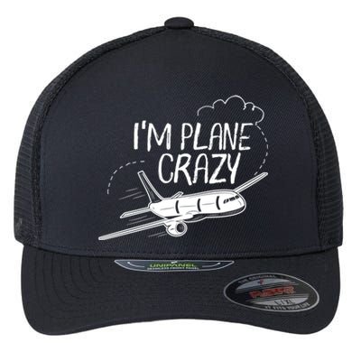 Funny Airplane Gift For Plane Lovers Plane Crazy Cute Gift Flexfit Unipanel Trucker Cap