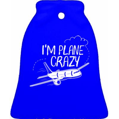 Funny Airplane Gift For Plane Lovers Plane Crazy Cute Gift Ceramic Bell Ornament