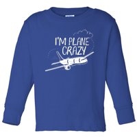 Funny Airplane Gift For Plane Lovers Plane Crazy Cute Gift Toddler Long Sleeve Shirt