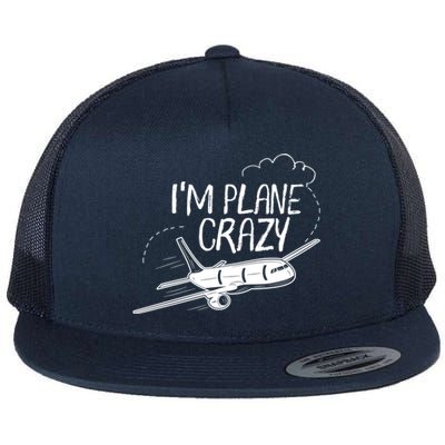 Funny Airplane Gift For Plane Lovers Plane Crazy Cute Gift Flat Bill Trucker Hat