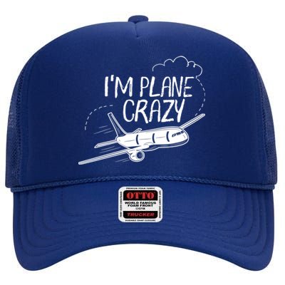 Funny Airplane Gift For Plane Lovers Plane Crazy Cute Gift High Crown Mesh Back Trucker Hat