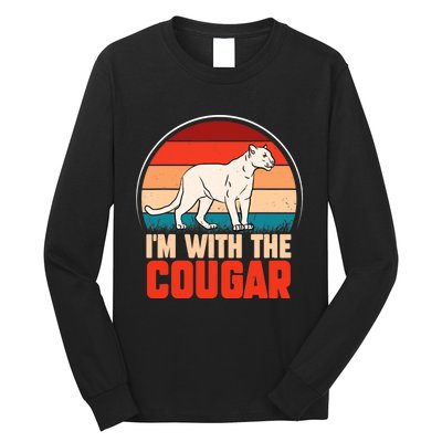 Funny animal graphic I'm with the cougar Long Sleeve Shirt