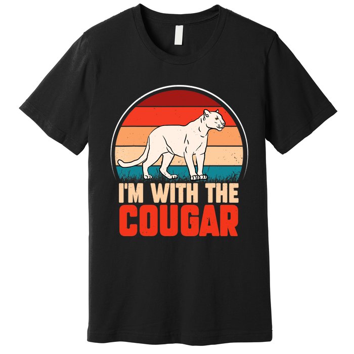 Funny animal graphic I'm with the cougar Premium T-Shirt