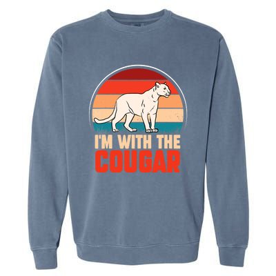 Funny animal graphic I'm with the cougar Garment-Dyed Sweatshirt