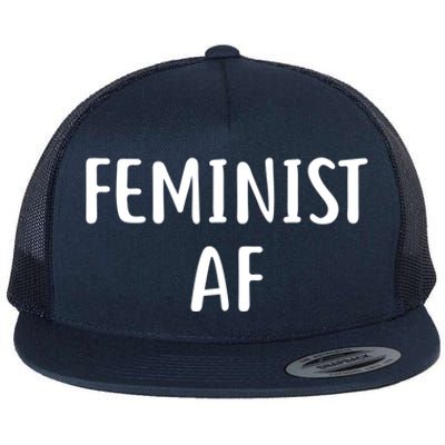 Feminist Af Gift Power Feminist Slogan Gift Flat Bill Trucker Hat