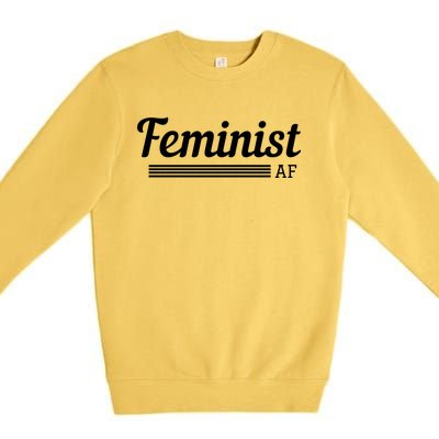 Feminist Af Gift Feminist Equality Movet Gift Premium Crewneck Sweatshirt