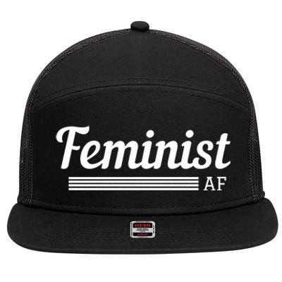 Feminist Af Gift Feminist Equality Movet Gift 7 Panel Mesh Trucker Snapback Hat