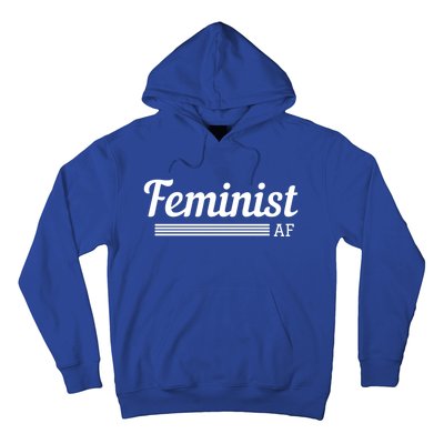 Feminist Af Gift Feminist Equality Movet Gift Hoodie