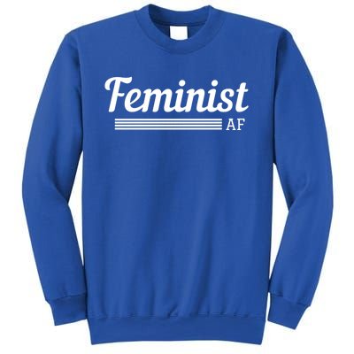 Feminist Af Gift Feminist Equality Movet Gift Sweatshirt