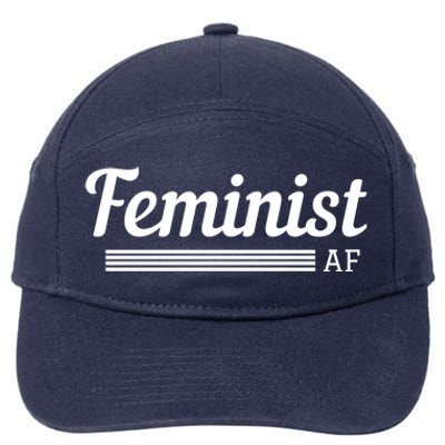 Feminist Af Gift Feminist Equality Movet Gift 7-Panel Snapback Hat