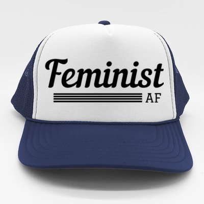 Feminist Af Gift Feminist Equality Movet Gift Trucker Hat