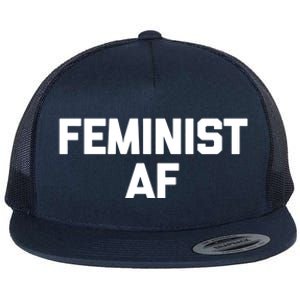 Feminist Af Great Gift Funny Saying Sarcastic Novelty Humor Tee Great Gift Flat Bill Trucker Hat