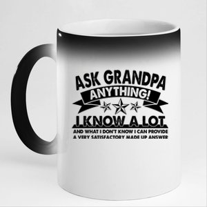 Funny Ask Grandpa Anything I Know A Lot 11oz Black Color Changing Mug