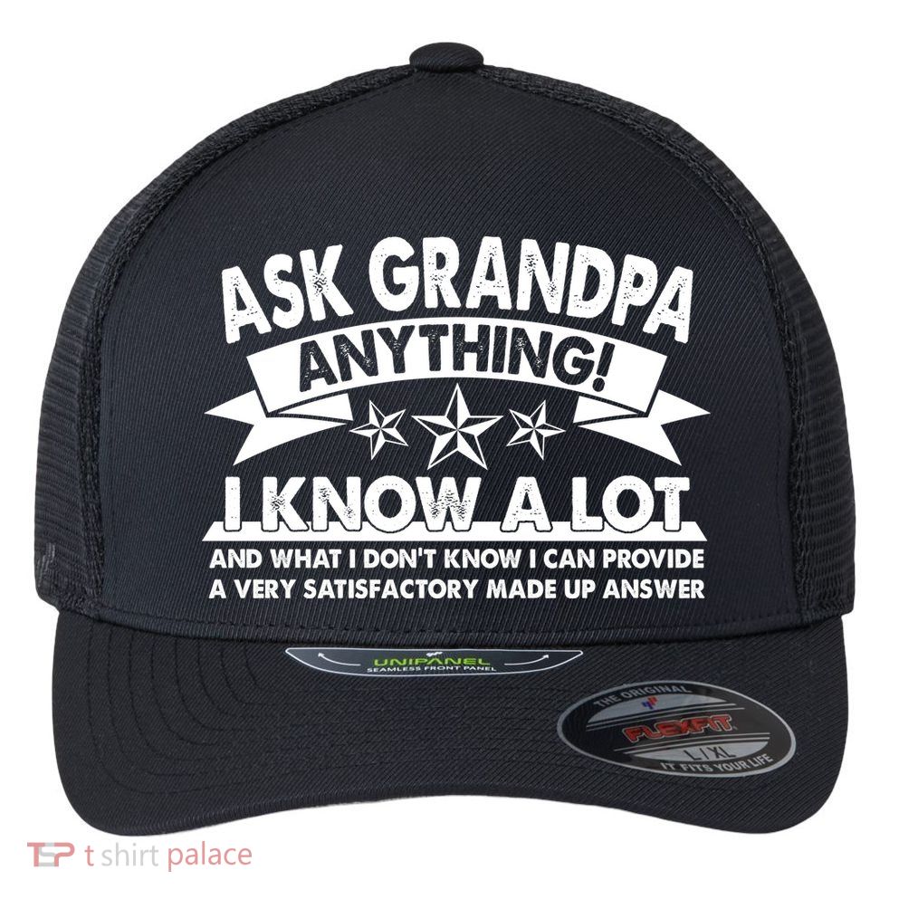 Funny Ask Grandpa Anything I Know A Lot Flexfit Unipanel Trucker Cap
