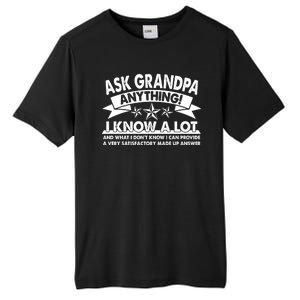 Funny Ask Grandpa Anything I Know A Lot Tall Fusion ChromaSoft Performance T-Shirt