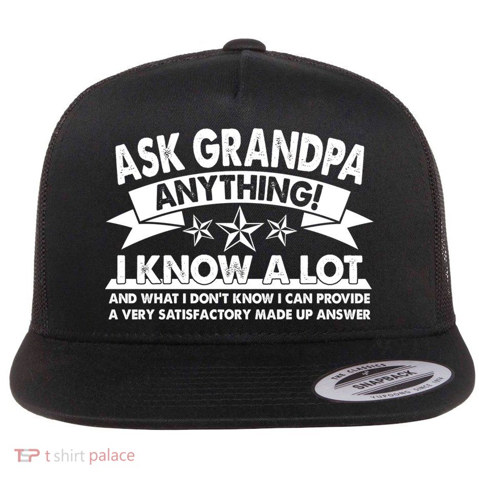Funny Ask Grandpa Anything I Know A Lot Flatbill Hat