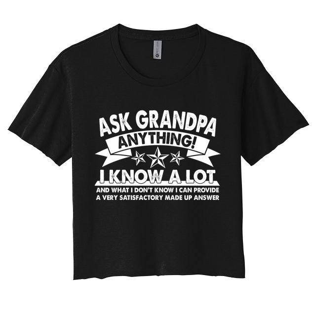 Funny Ask Grandpa Anything I Know A Lot Crop Top