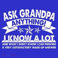 Funny Ask Grandpa Anything I Know A Lot Tall T-Shirt