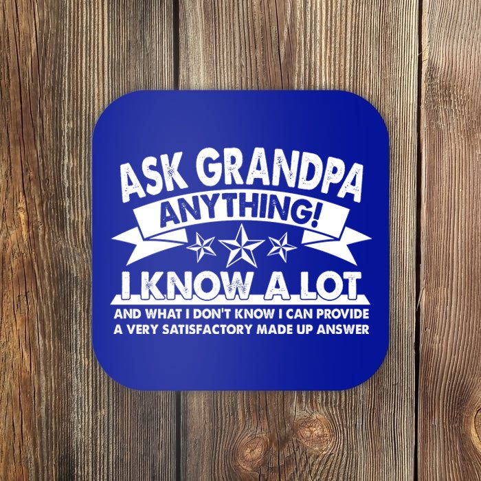 Funny Ask Grandpa Anything I Know A Lot Coaster