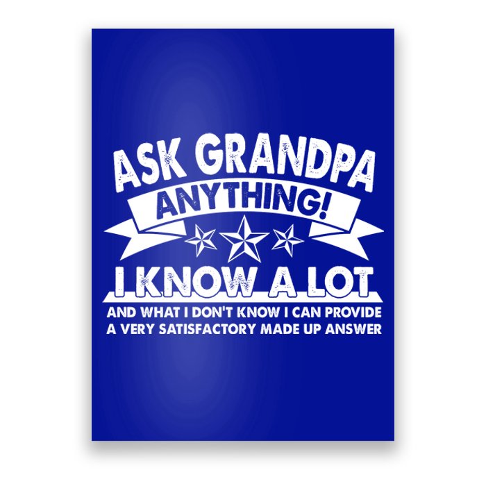 Funny Ask Grandpa Anything I Know A Lot Poster