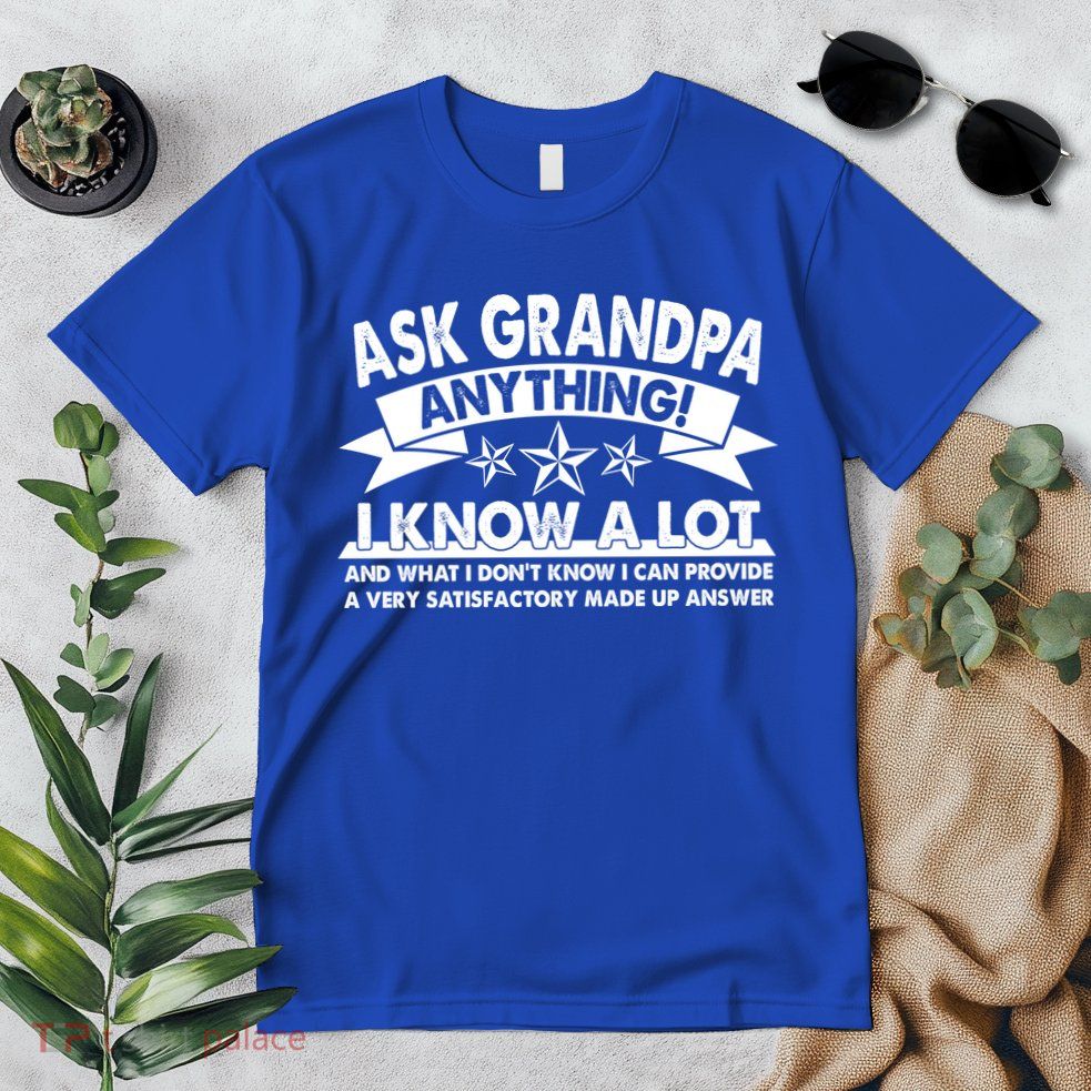 Funny Ask Grandpa Anything I Know A Lot Premium T-Shirt