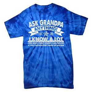 Funny Ask Grandpa Anything I Know A Lot Tie-Dye T-Shirt