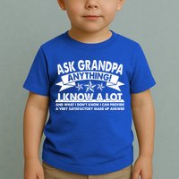 Funny Ask Grandpa Anything I Know A Lot Toddler T-Shirt