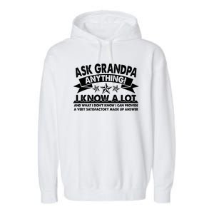 Funny Ask Grandpa Anything I Know A Lot Garment-Dyed Fleece Hoodie