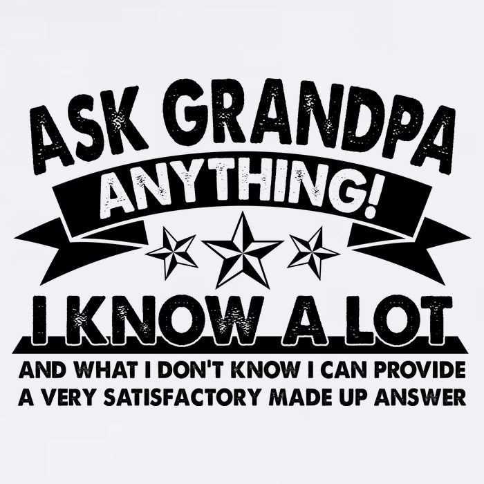 Funny Ask Grandpa Anything I Know A Lot Garment-Dyed Sweatshirt