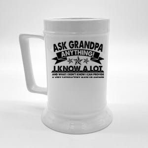 Funny Ask Grandpa Anything I Know A Lot Beer Stein