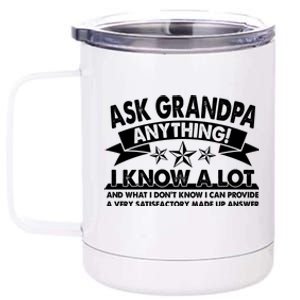 Funny Ask Grandpa Anything I Know A Lot 12 oz Stainless Steel Tumbler Cup