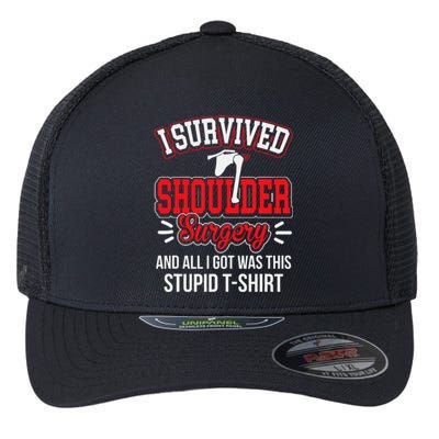 Funny After Gag Survived Shoulder Surgery All I Got Stupid Flexfit Unipanel Trucker Cap