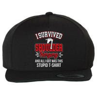 Funny After Gag Survived Shoulder Surgery All I Got Stupid Wool Snapback Cap