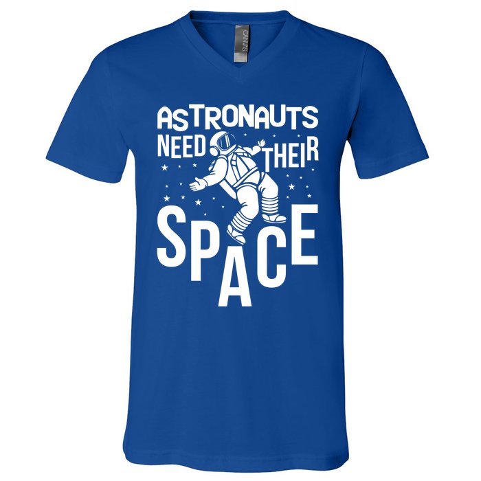 Funny Astronaut Graphic Tees Gift Astronauts Need Their Space Gift V-Neck T-Shirt