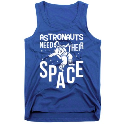 Funny Astronaut Graphic Tees Gift Astronauts Need Their Space Gift Tank Top