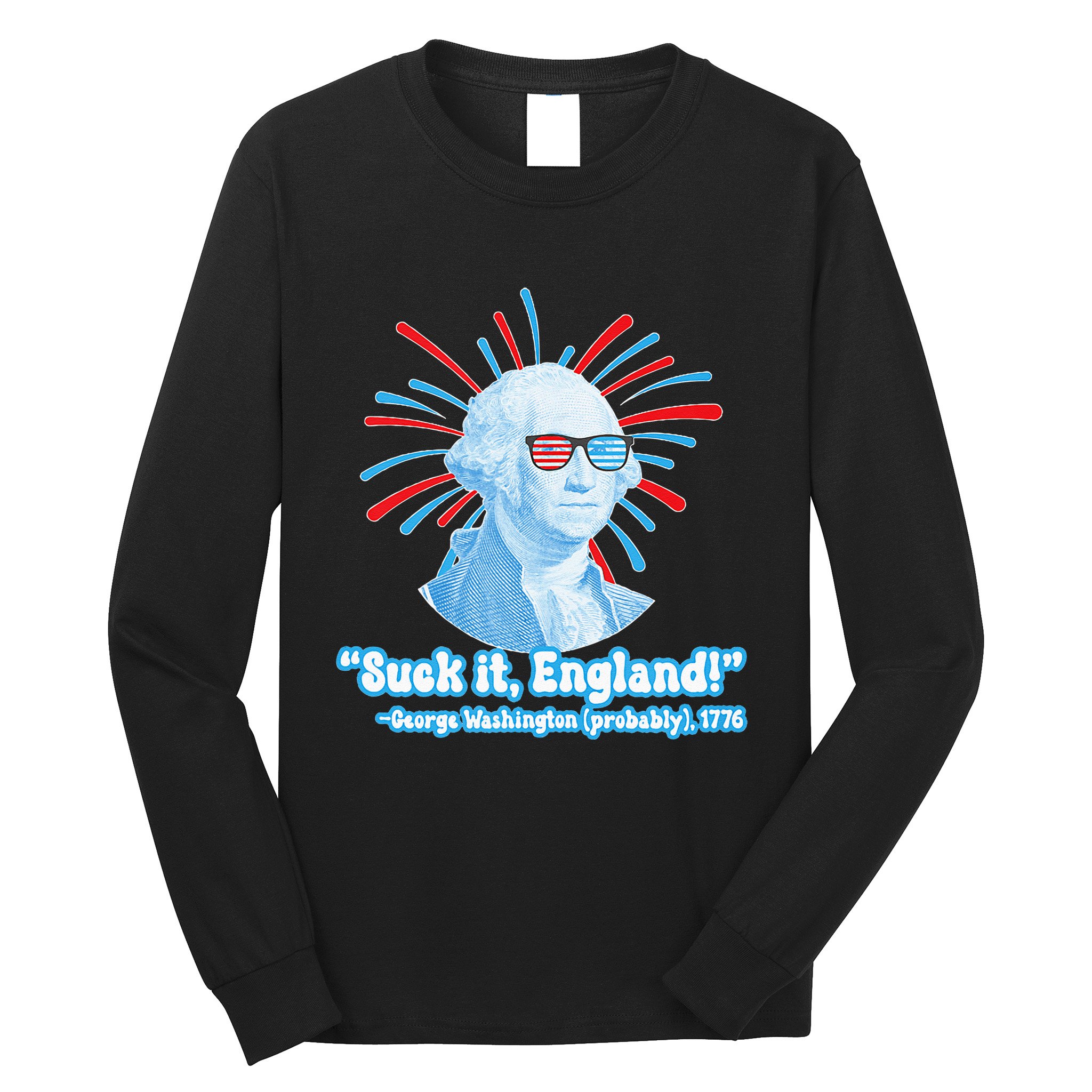 Funny American Gift Suck It England George Washington Long Sleeve Shirt