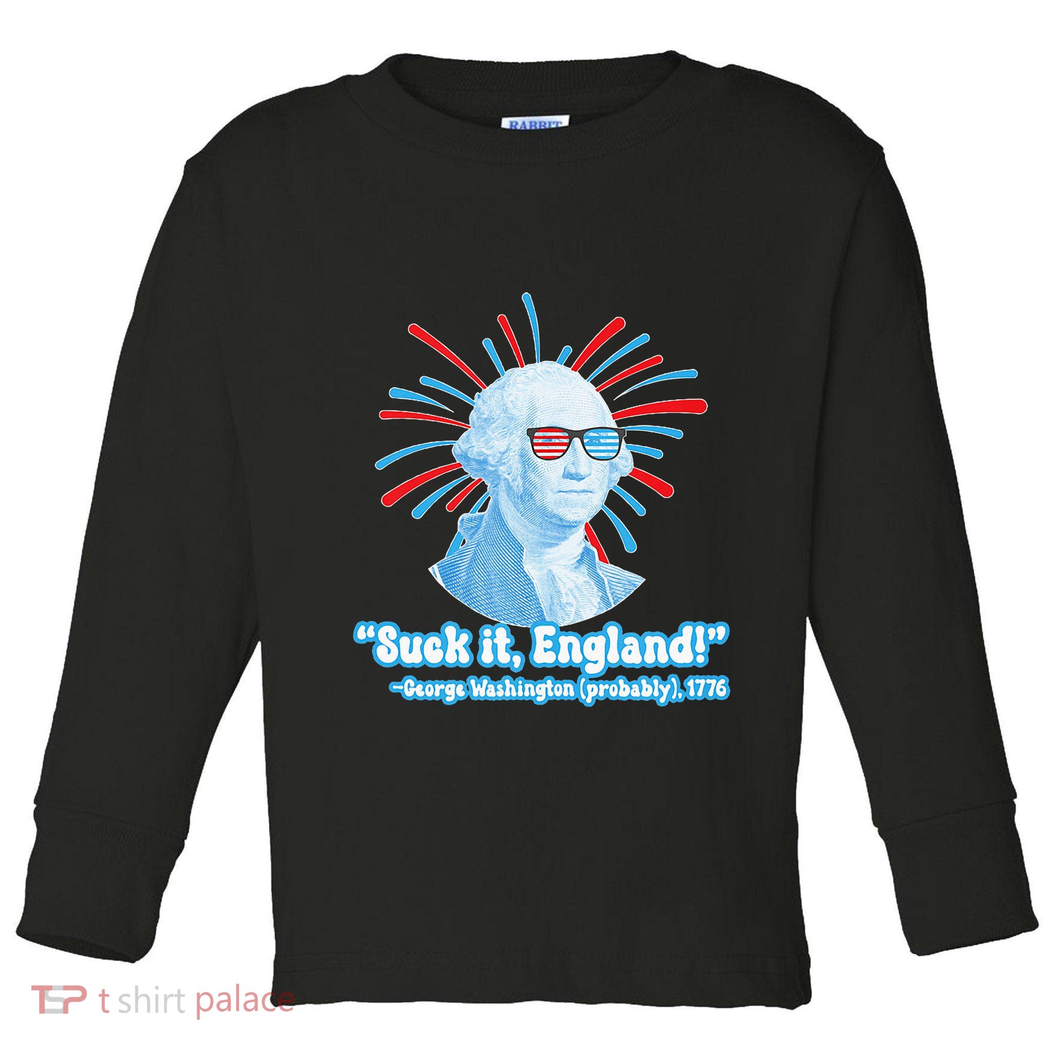 Funny American Gift Suck It England George Washington Toddler Long Sleeve Shirt