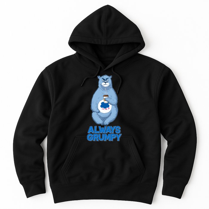 Funny Always Gumpy Bear Hoodie