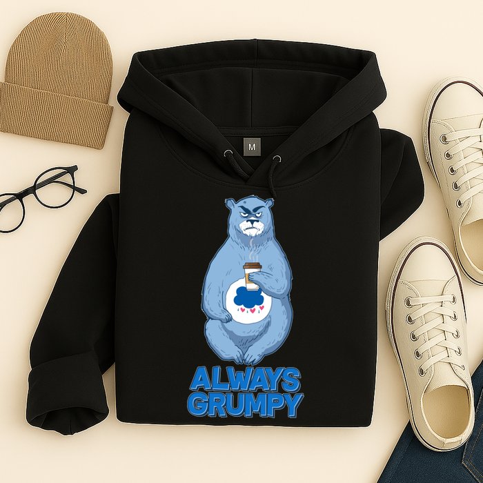 Funny Always Gumpy Bear Hoodie