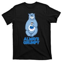 Funny Always Gumpy Bear T-Shirt