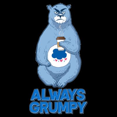 Funny Always Gumpy Bear T-Shirt